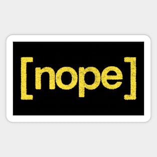 NOPE /  Retro Style Typography Design Magnet